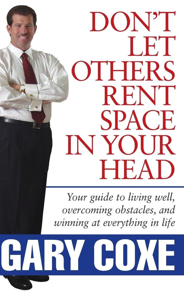 Don‘t Let Others Rent Space in Your Head
