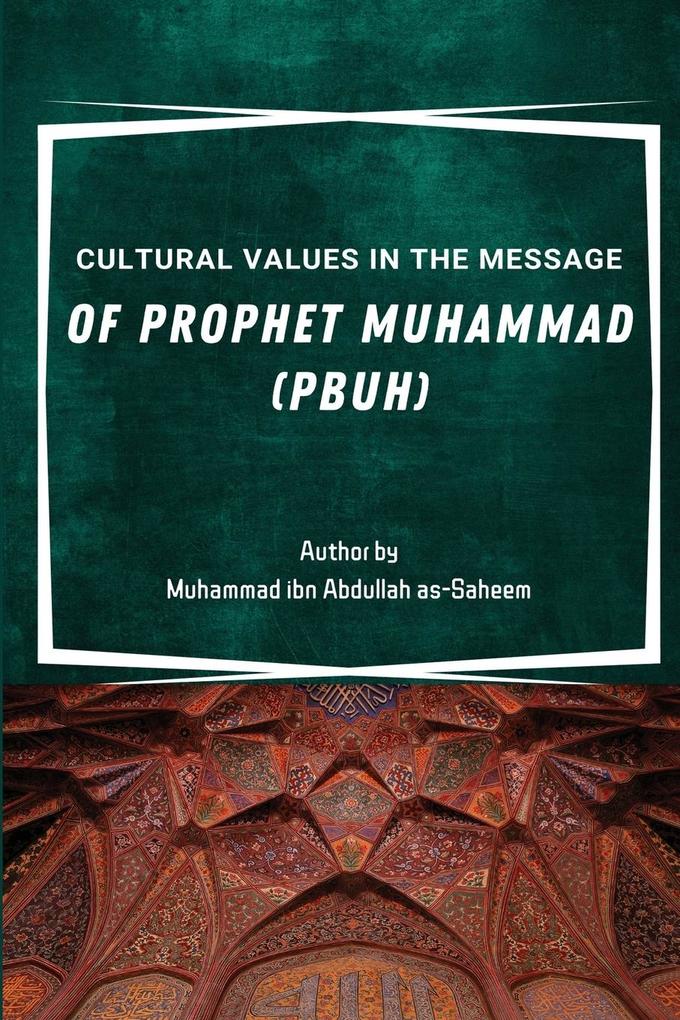 Cultural Values in the Message of Prophet Muhammad (PBUH)
