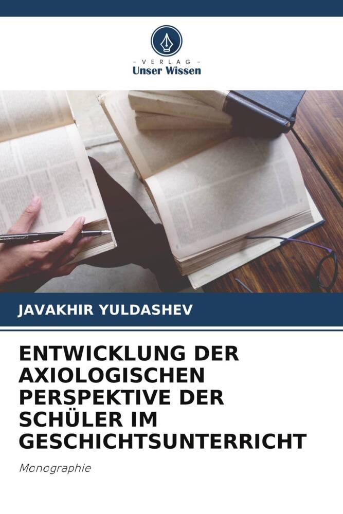 ENTWICKLUNG DER AXIOLOGISCHEN PERSPEKTIVE DER SCHÜLER IM GESCHICHTSUNTERRICHT