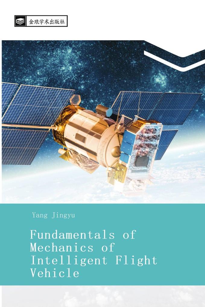 Fundamentals of Mechanics of Intelligent Flight Vehicle