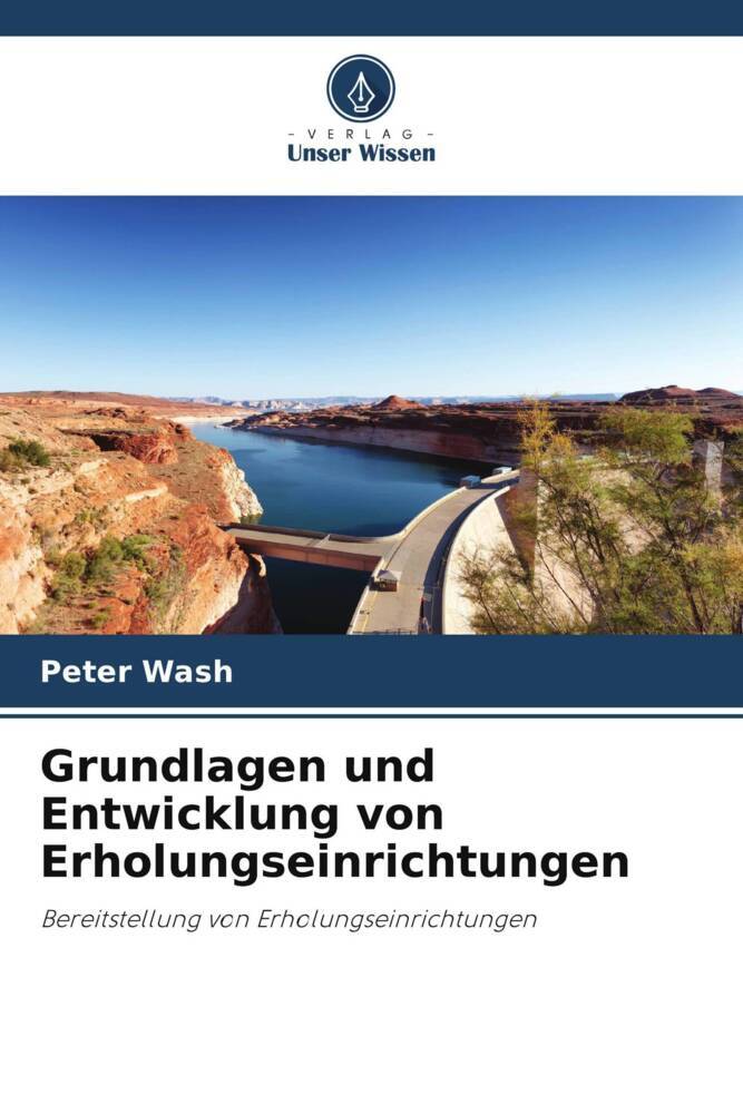 Grundlagen und Entwicklung von Erholungseinrichtungen