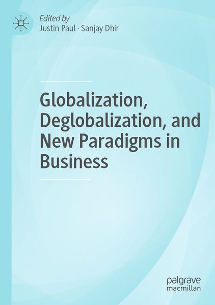 Globalization Deglobalization and New Paradigms in Business