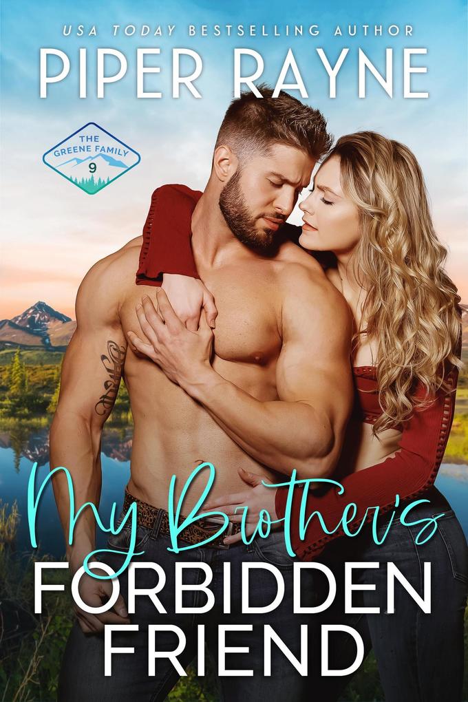 My Brother‘s Forbidden Friend (The Greene Family #9)