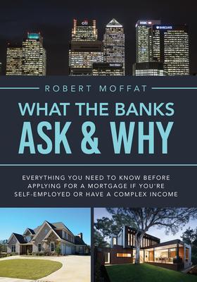 What The Banks Ask & Why