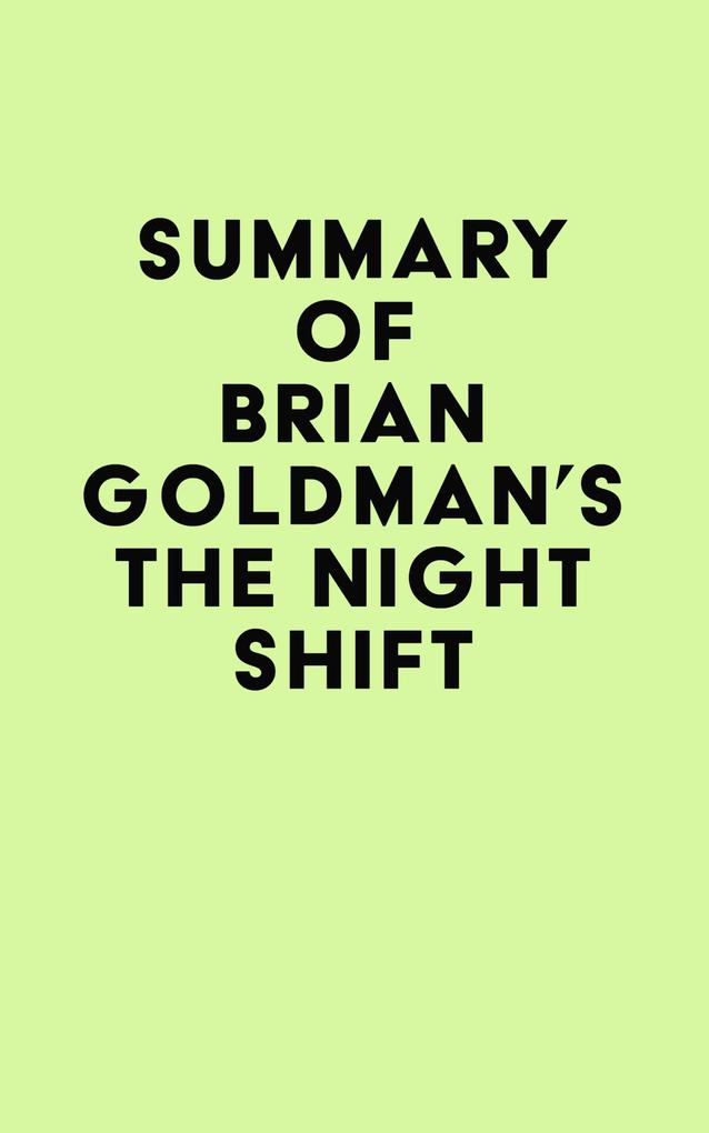 Summary of Brian Goldman‘s The Night Shift