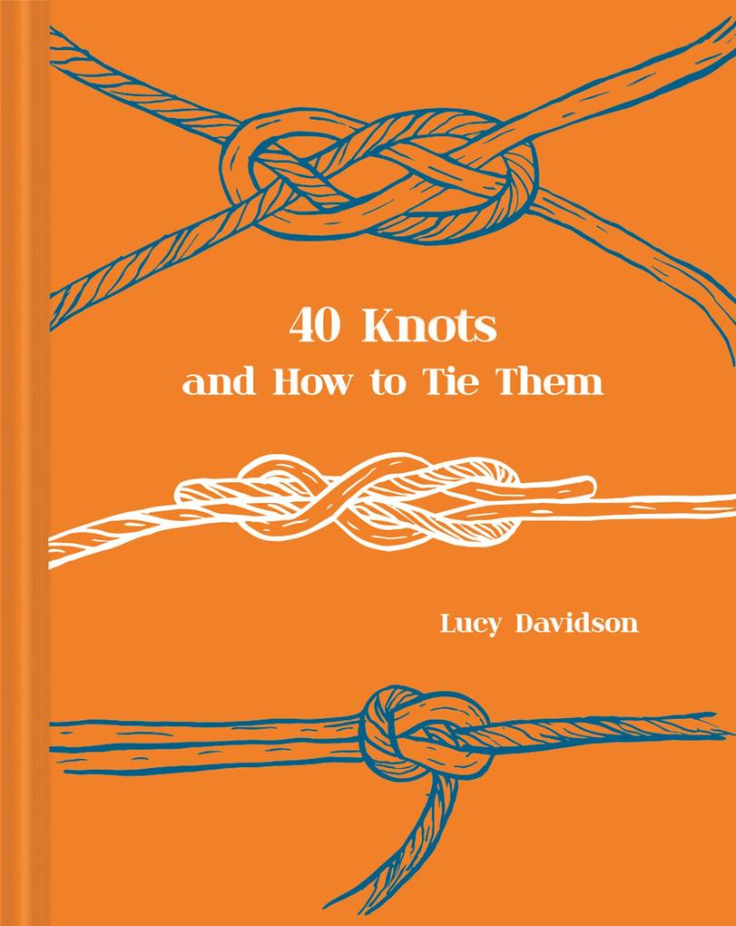 40 Knots and How to Tie Them