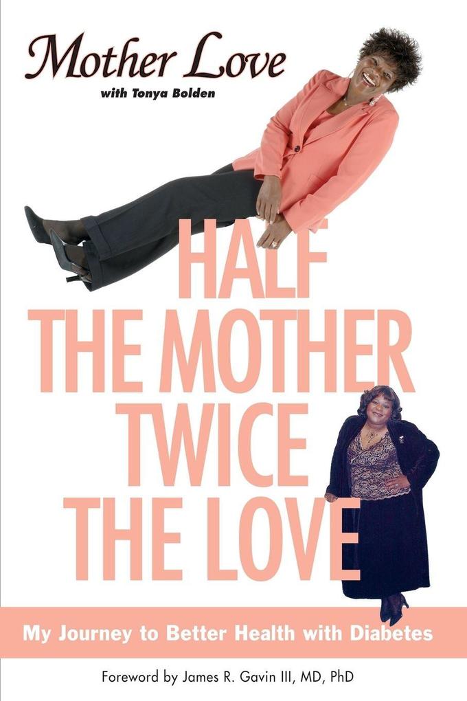 Half the Mother Twice the Love