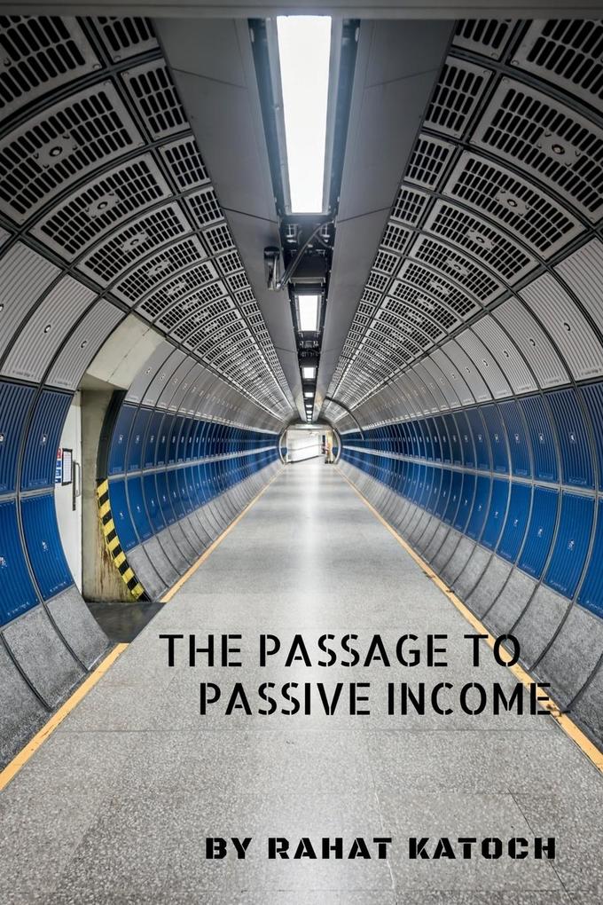 Image of The Passage To Passive Income