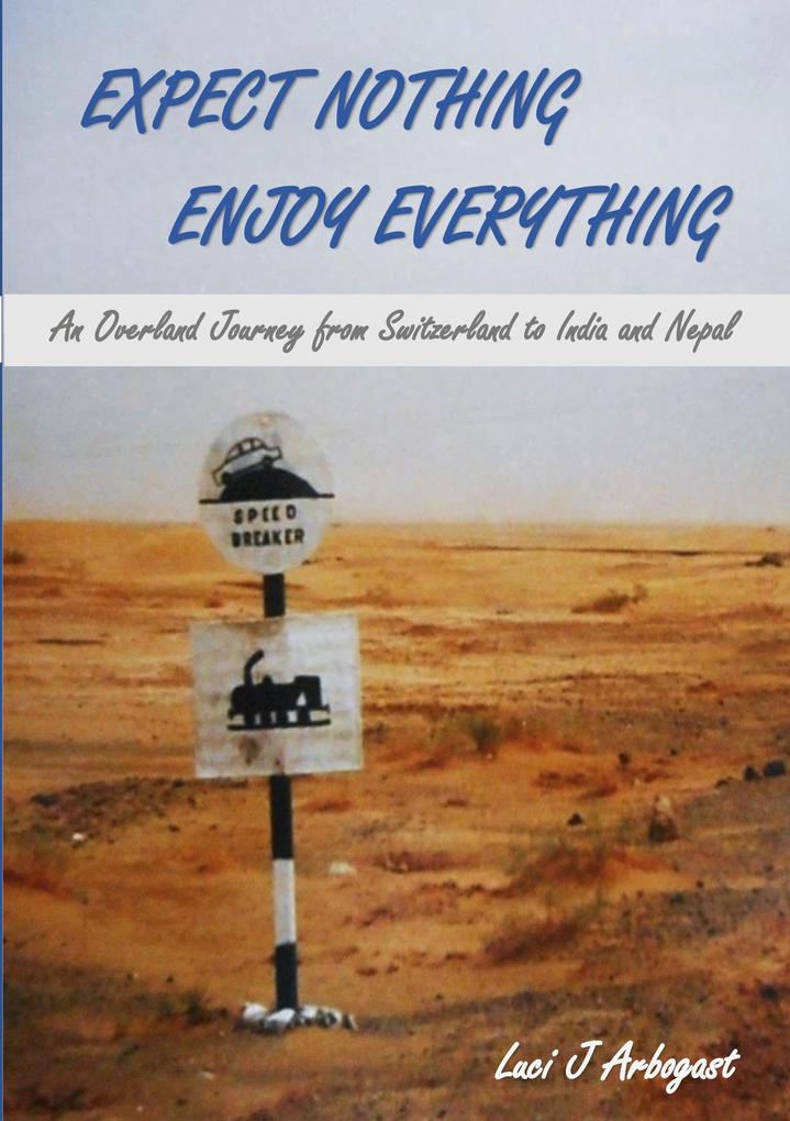 Expect Nothing Enjoy Everything