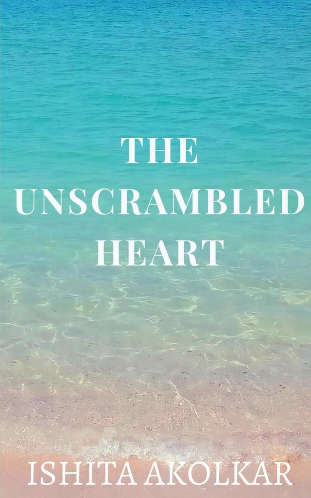 The unscrambled heart