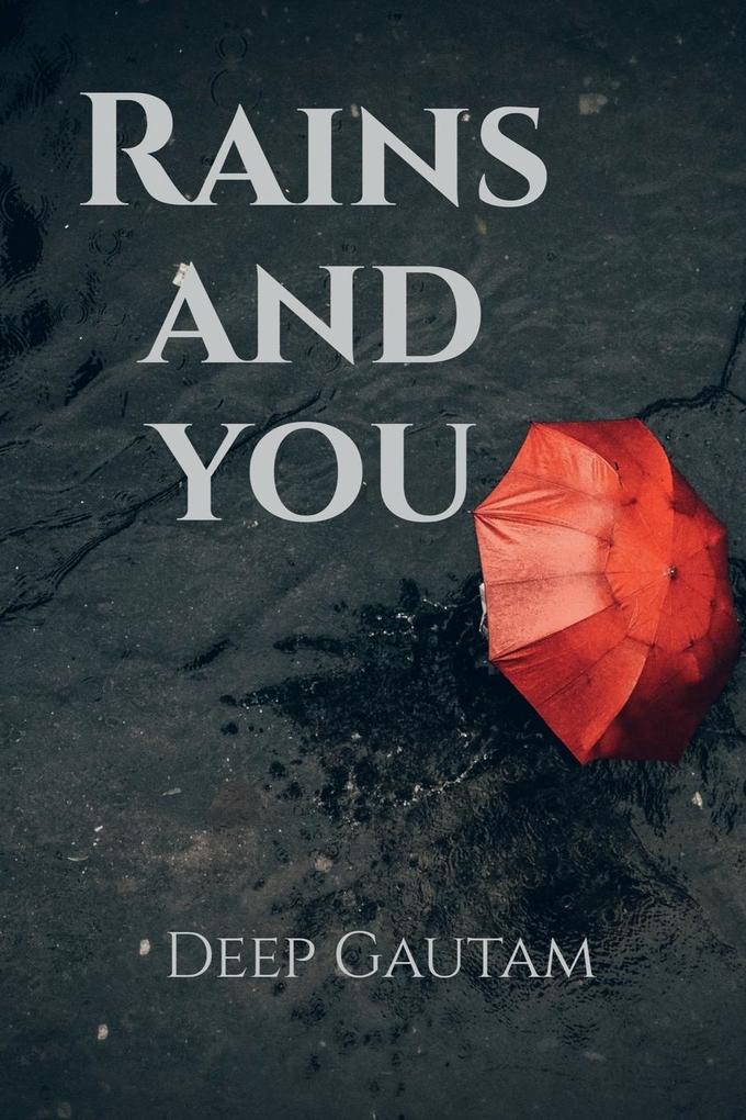 Rains and You