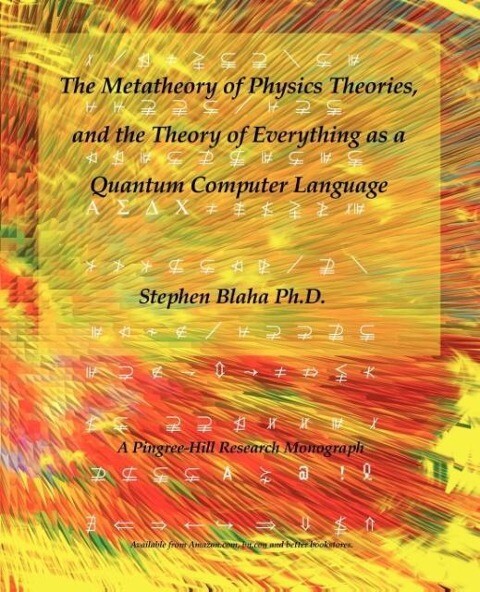 The Metatheory of Physics Theories and the Theory of Everything as a Quantum Computer Language