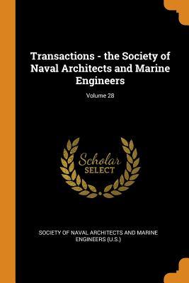 Transactions - the Society of Naval Architects and Marine Engineers; Volume 28