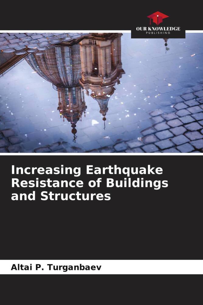 Increasing Earthquake Resistance of Buildings and Structures