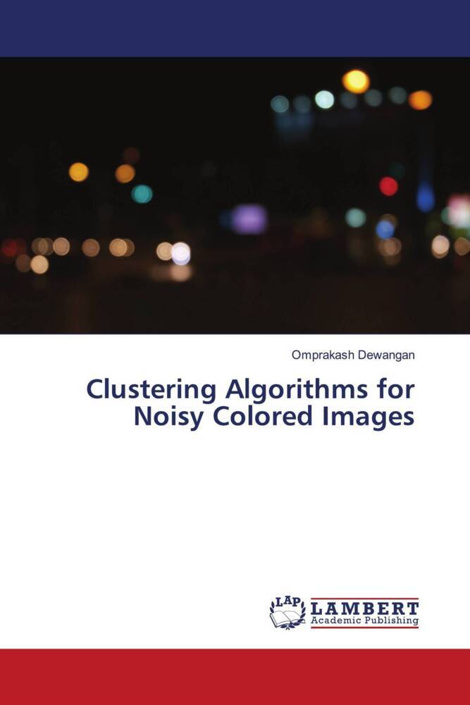 Clustering Algorithms for Noisy Colored Images