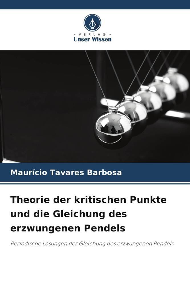 Theorie der kritischen Punkte und die Gleichung des erzwungenen Pendels