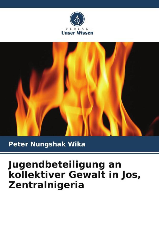 Jugendbeteiligung an kollektiver Gewalt in Jos Zentralnigeria