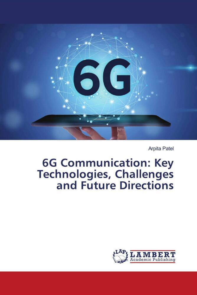 6G Communication: Key Technologies Challenges and Future Directions