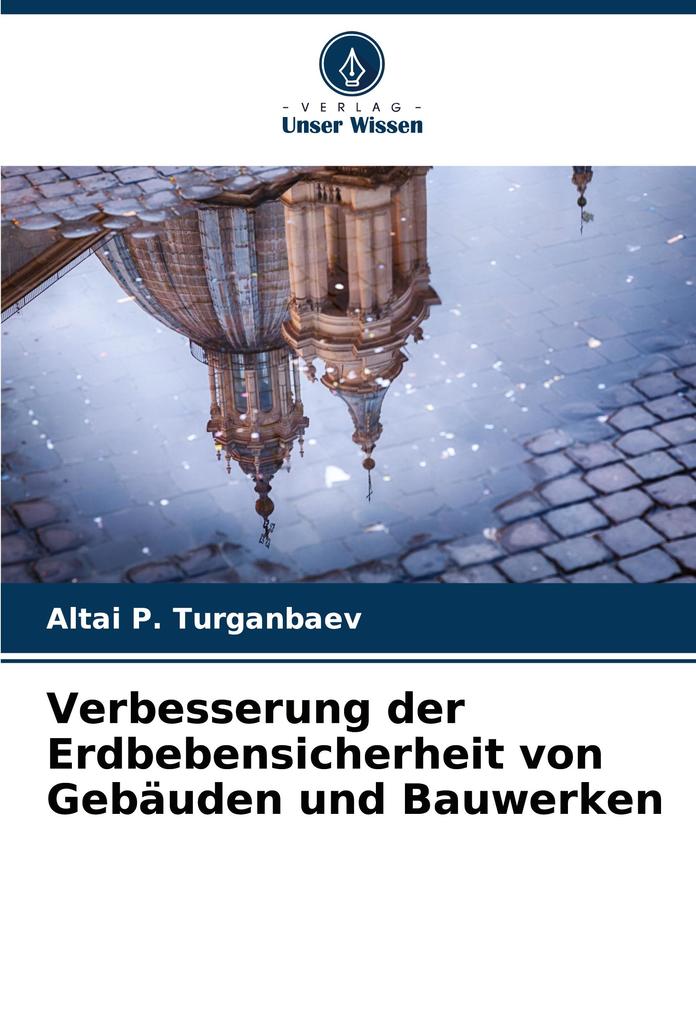 Verbesserung der Erdbebensicherheit von Gebäuden und Bauwerken
