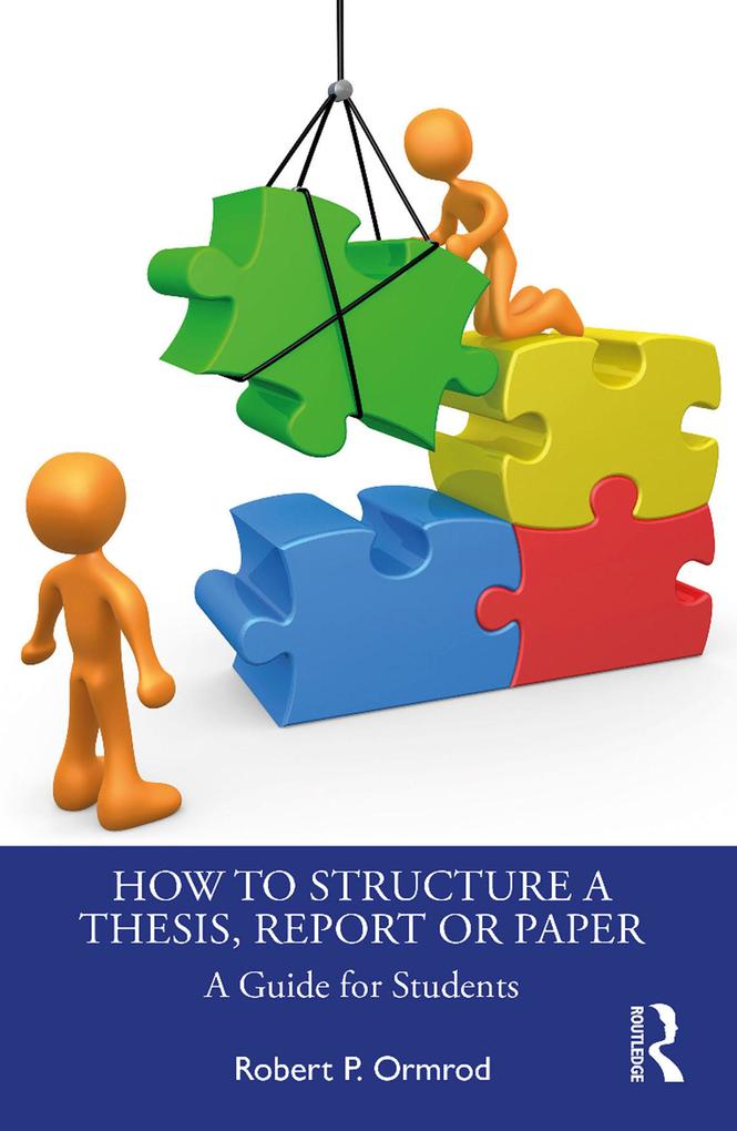 How to Structure a Thesis Report or Paper