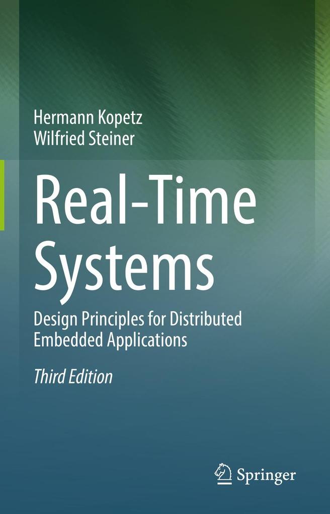 Real-Time Systems - Hermann Kopetz/ Wilfried Steiner