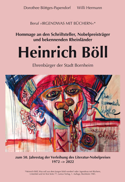 Hommage an den Schriftsteller Nobelpreisträger und bekennenden Rheinländer Heinrich Böll