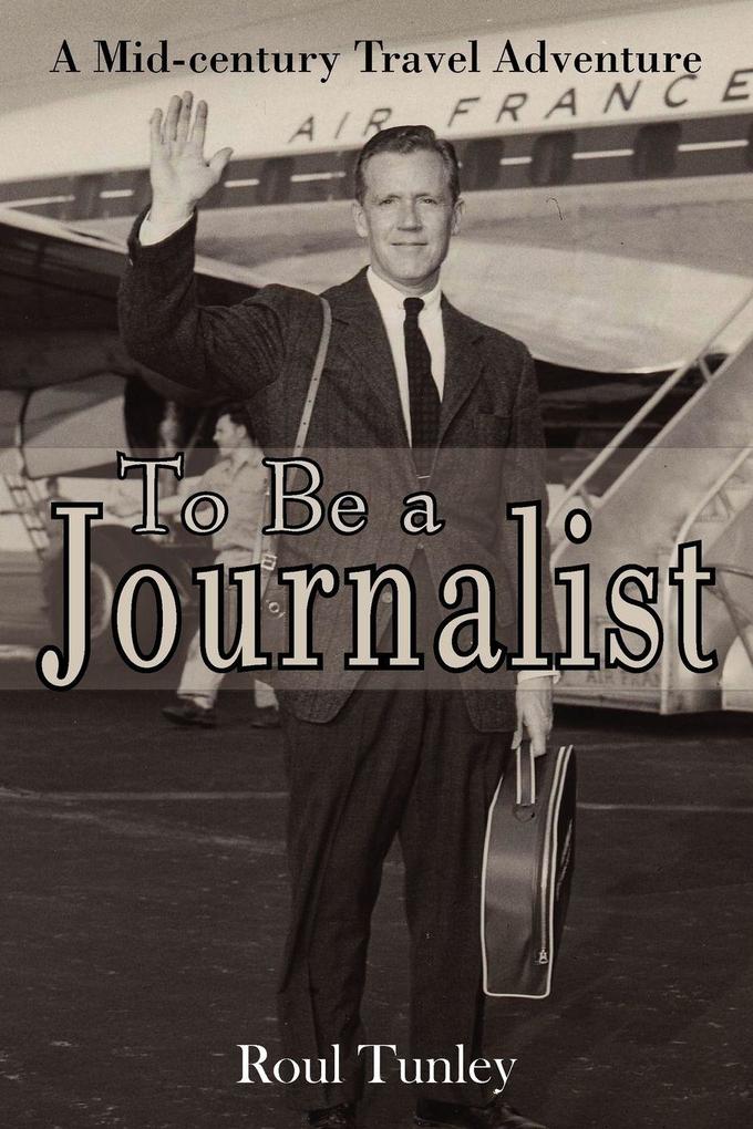 To Be a Journalist