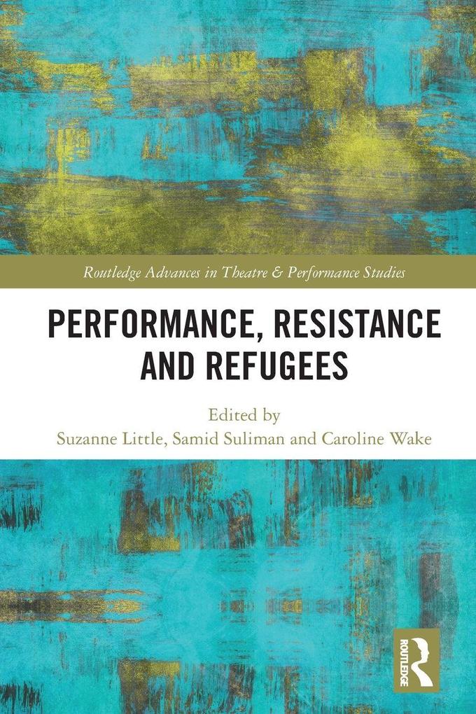 Performance Resistance and Refugees