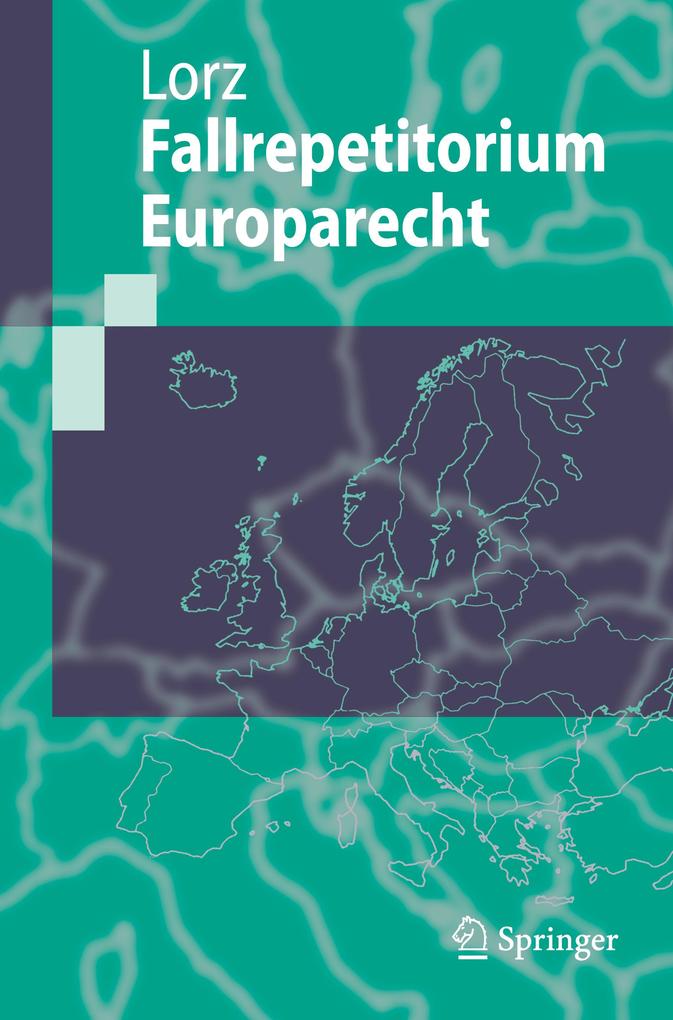 Fallrepetitorium Europarecht - Ralph Alexander Lorz