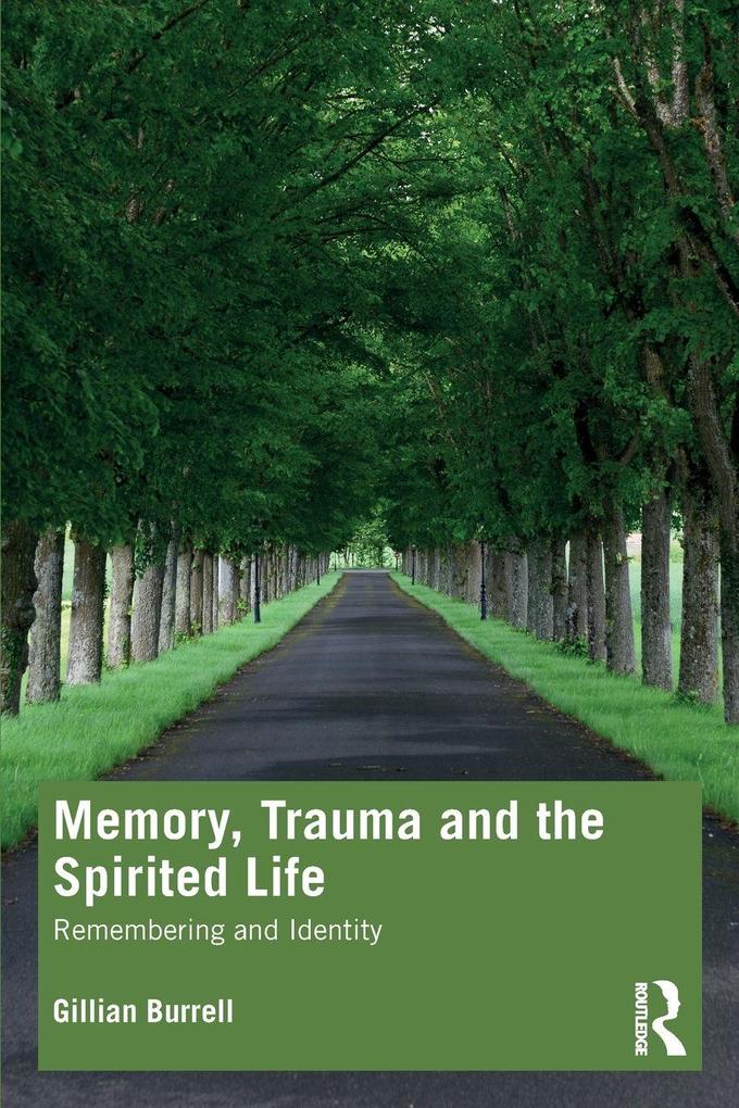 Memory Trauma and the Spirited Life