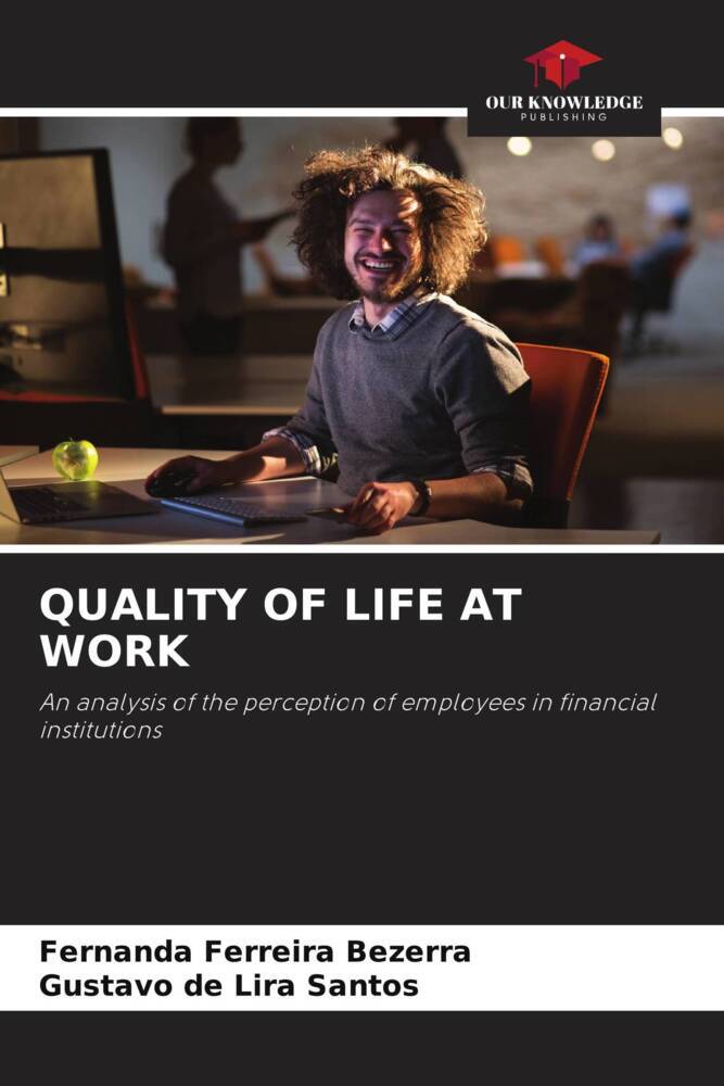 QUALITY OF LIFE AT WORK