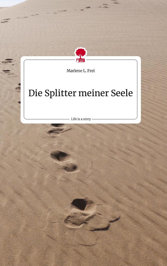 Image of Die Splitter meiner Seele. Life is a Story - story.one