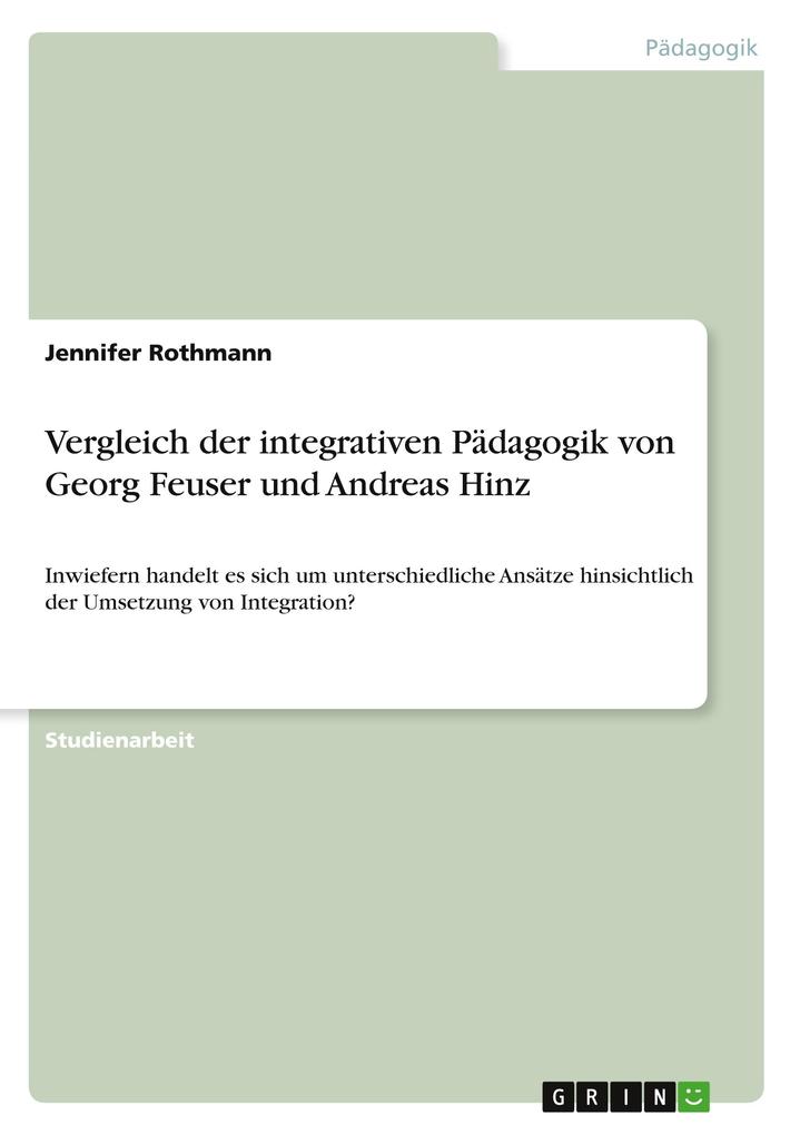 Vergleich der integrativen Pädagogik von Georg Feuser und Andreas Hinz