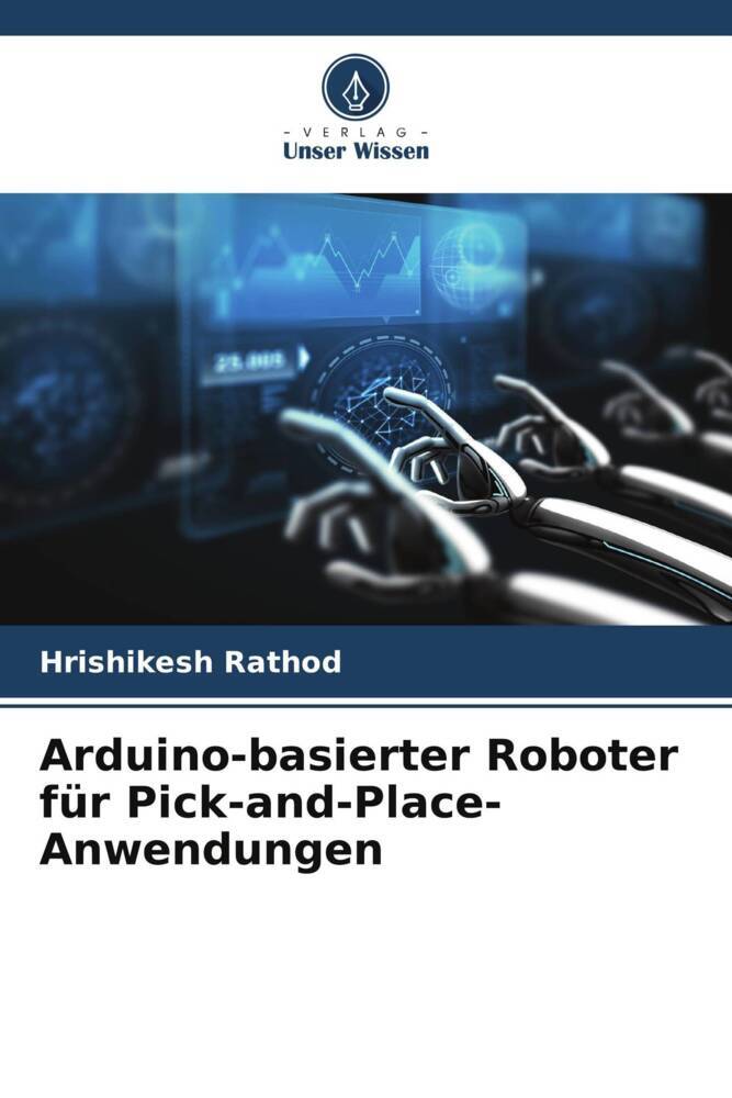 Arduino-basierter Roboter für Pick-and-Place-Anwendungen