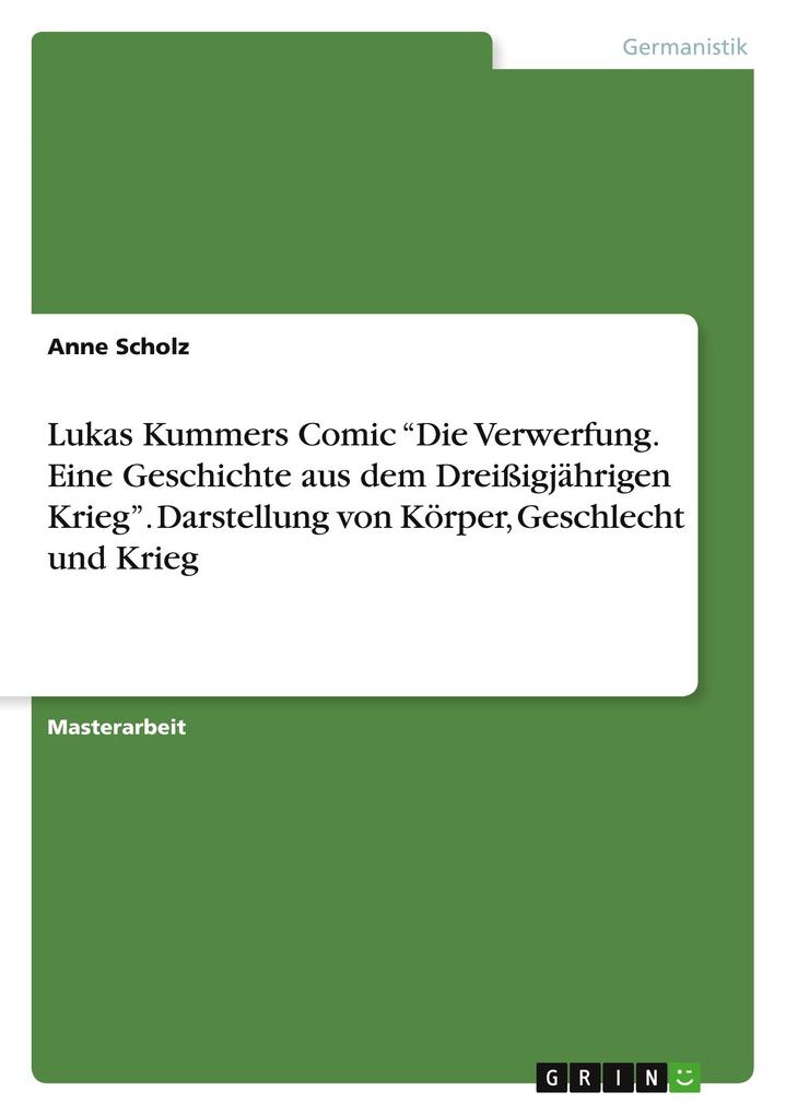 Lukas Kummers Comic Die Verwerfung. Eine Geschichte aus dem Dreißigjährigen Krieg. Darstellung von Körper Geschlecht und Krieg