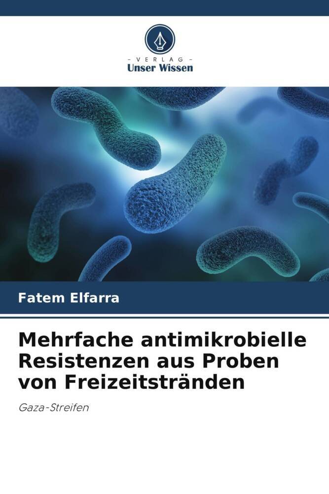 Mehrfache antimikrobielle Resistenzen aus Proben von Freizeitstränden
