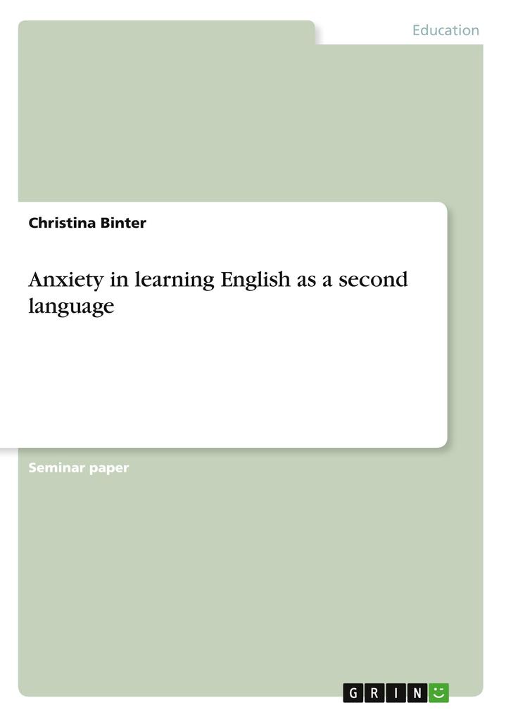 Anxiety in learning English as a second language