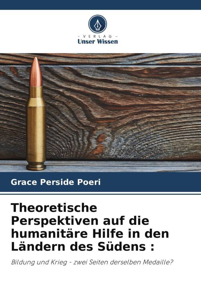 Theoretische Perspektiven auf die humanitäre Hilfe in den Ländern des Südens :