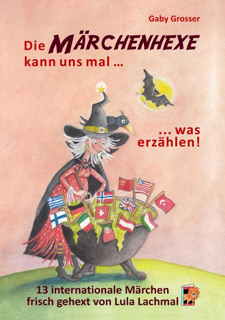 Die Märchenhexe kann uns mal ... was erzählen!