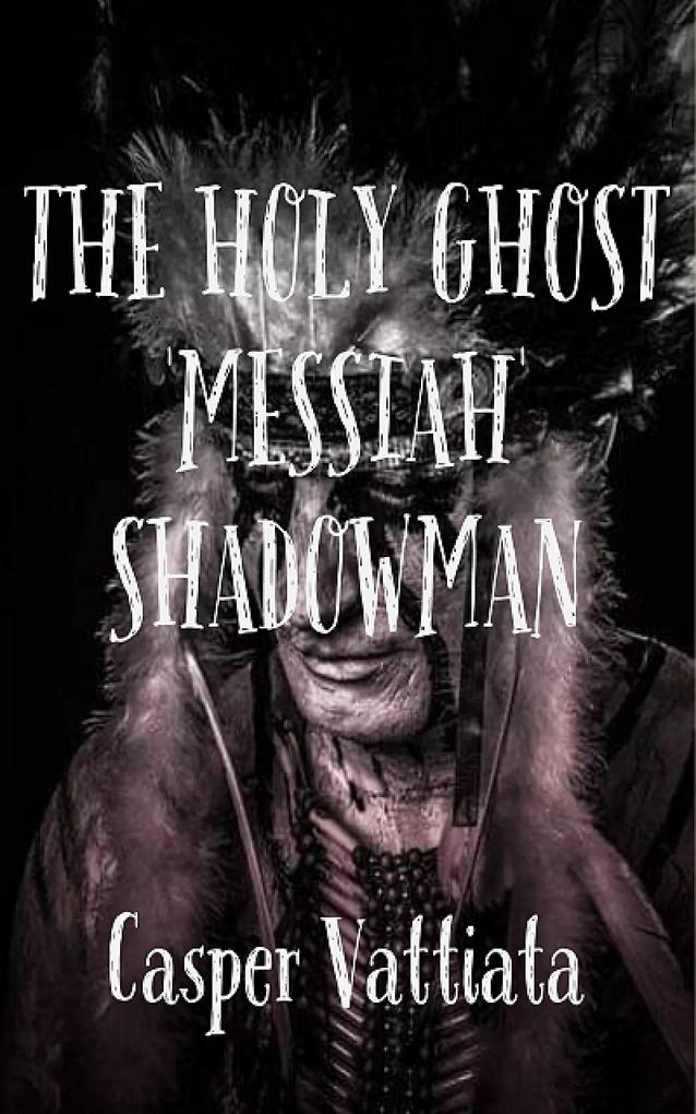 The Holy Ghost ‘Messiah‘