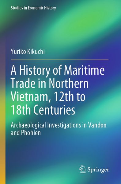 A History of Maritime Trade in Northern Vietnam 12th to 18th Centuries