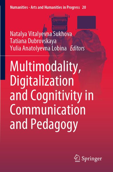 Multimodality Digitalization and Cognitivity in Communication and Pedagogy