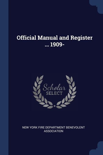 Official Manual and Register ... 1909-