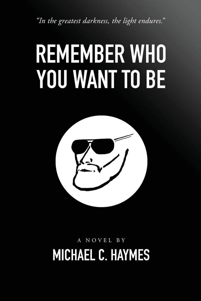 Remember Who You Want To Be