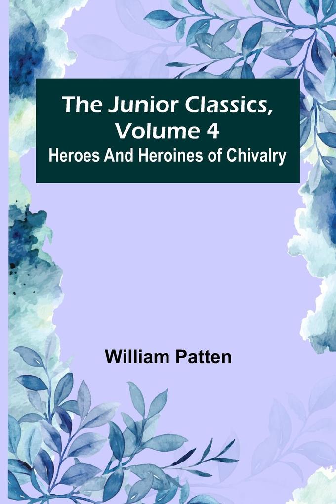 The Junior Classics Volume 4