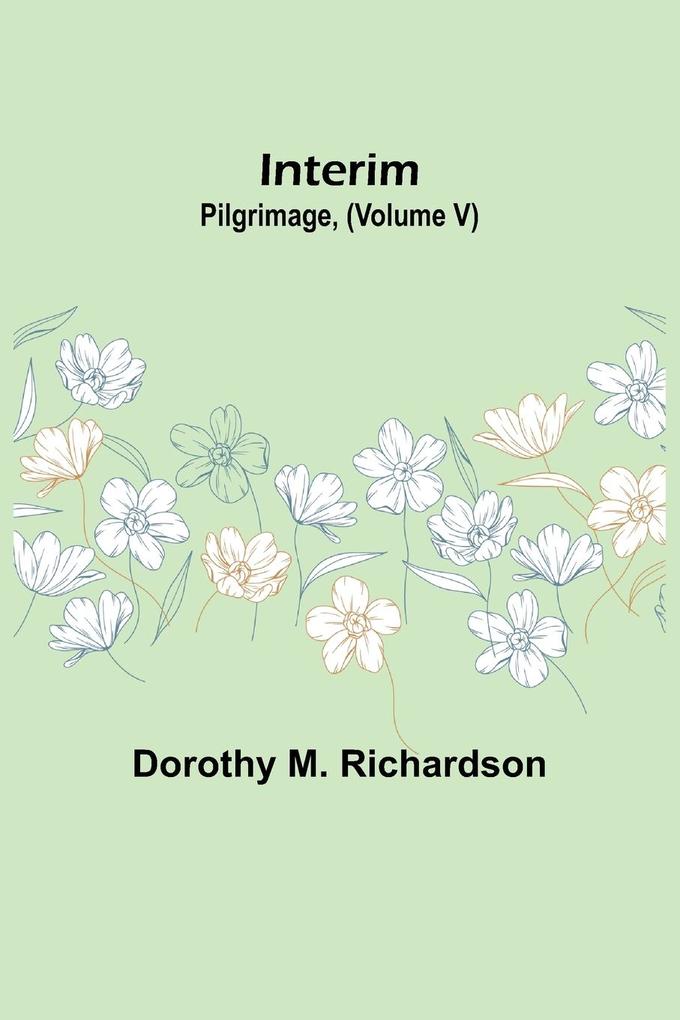 Interim; Pilgrimage (Volume V)