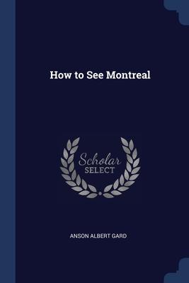 How to See Montreal