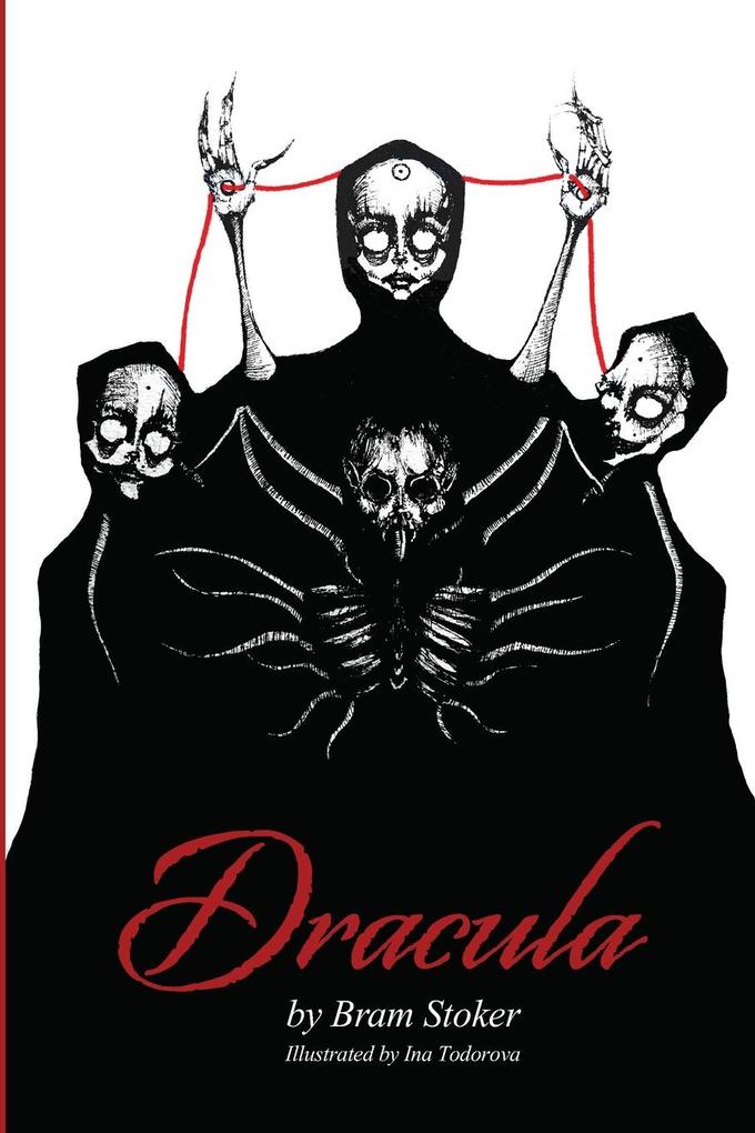 Dracula by Bram Stoker - Illustrated by Ina Todorova - A Classic Gothic Horror Book