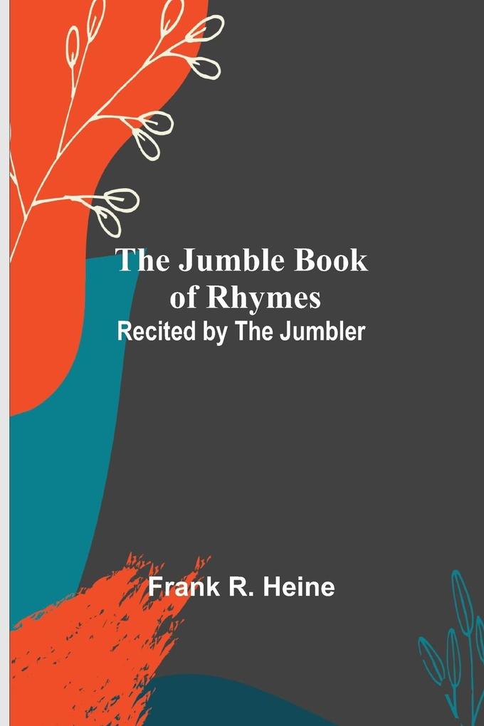 Image of The Jumble Book of Rhymes ; Recited by the Jumbler