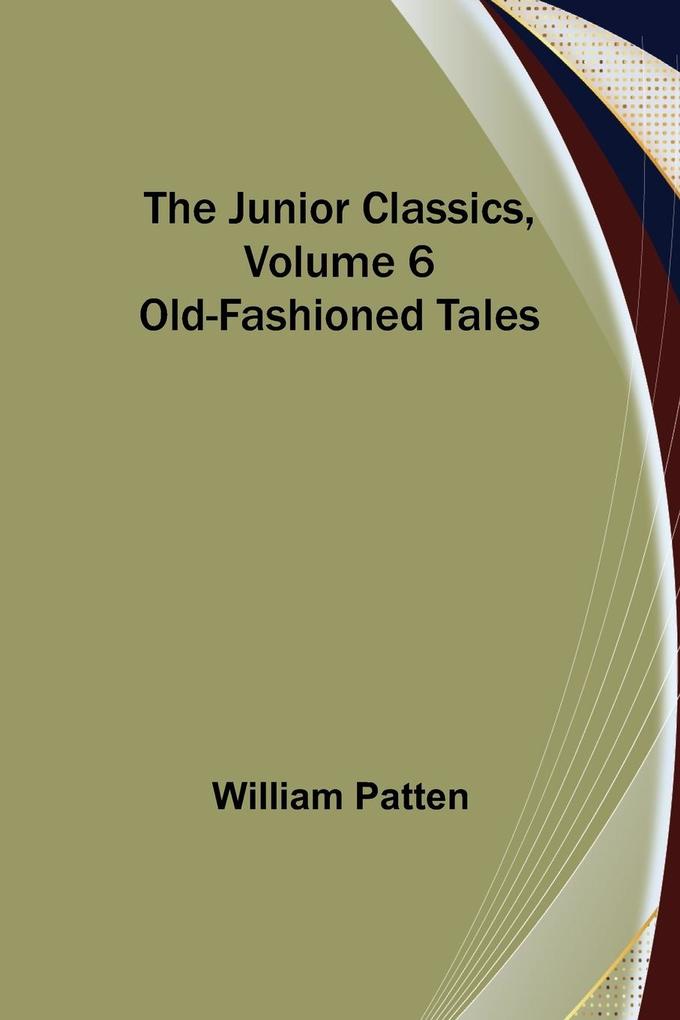The Junior Classics Volume 6